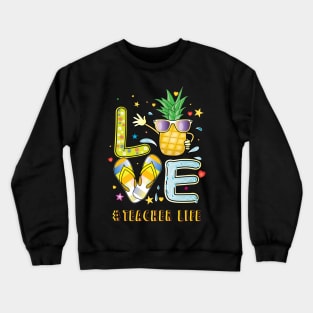 Teacher Life Pineapple Sunglasses Flip Flop Crewneck Sweatshirt